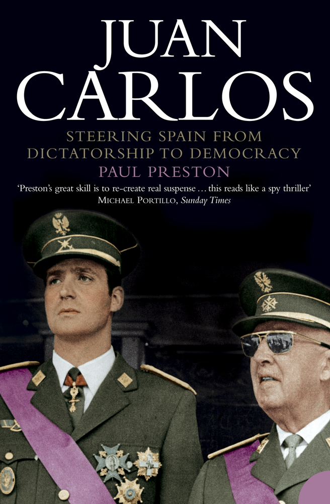 Juan Carlos: Steering Spain from Dictatorship to Democracy cover