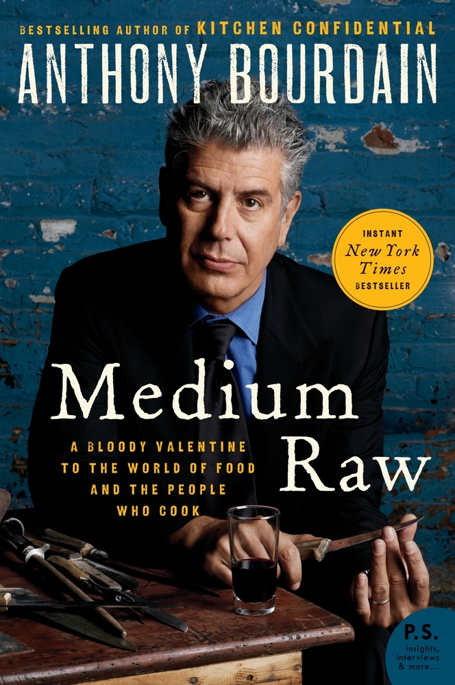 Medium Raw: A Bloody Valentine to the World of Food and the People Who Cook cover