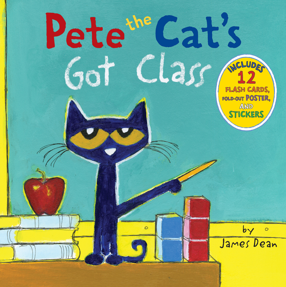 Pete the Cat's Got Class: Includes 12 Flash Cards, Fold-Out Poster, and Stickers! cover