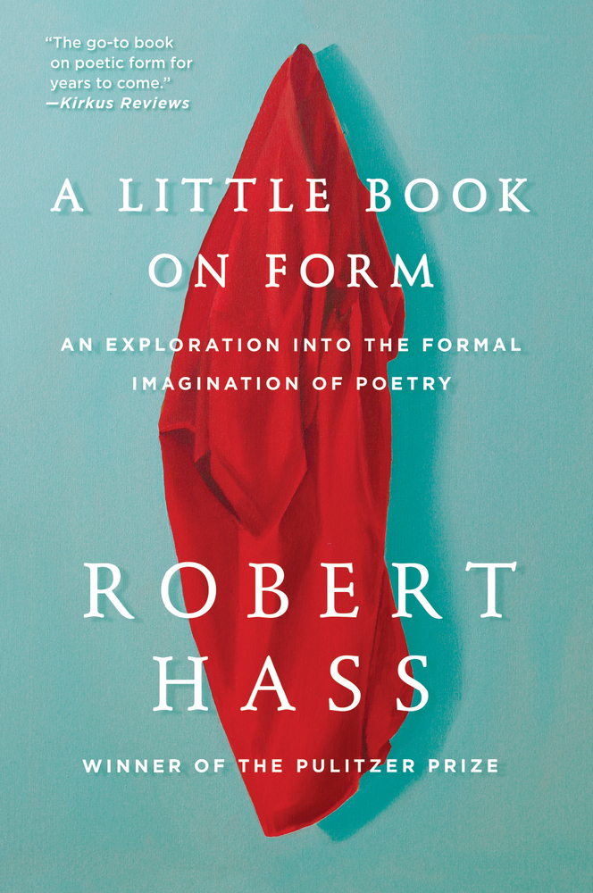 A Little Book on Form: An Exploration Into the Formal Imagination of Poetry cover