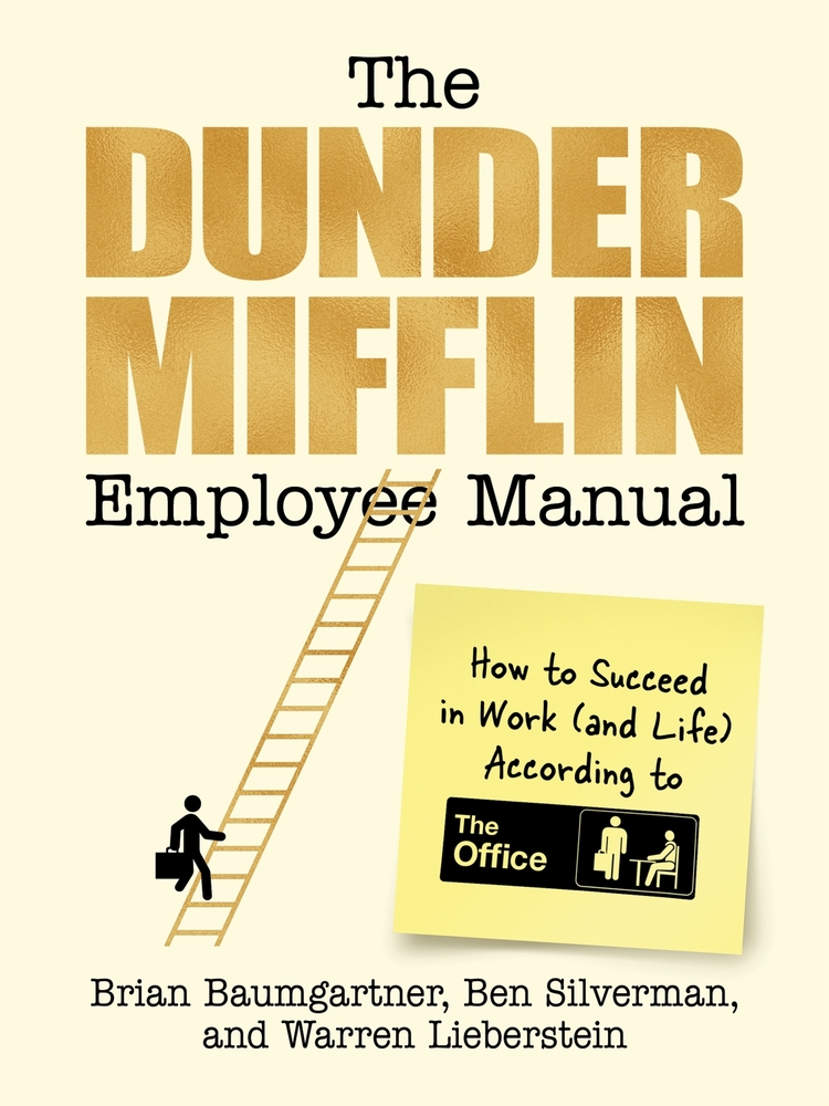 The Dunder Mifflin Employee Manual: How to Succeed in Work--And Life--According to the Office cover