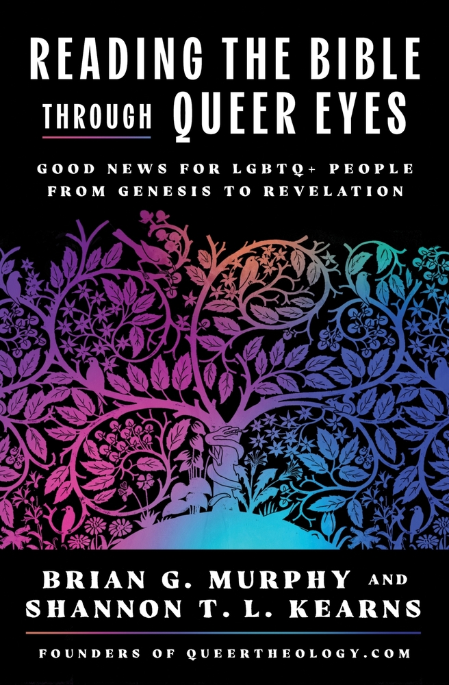 Reading the Bible Through Queer Eyes: Good News for LGBTQ+ People from Genesis to Revelation cover