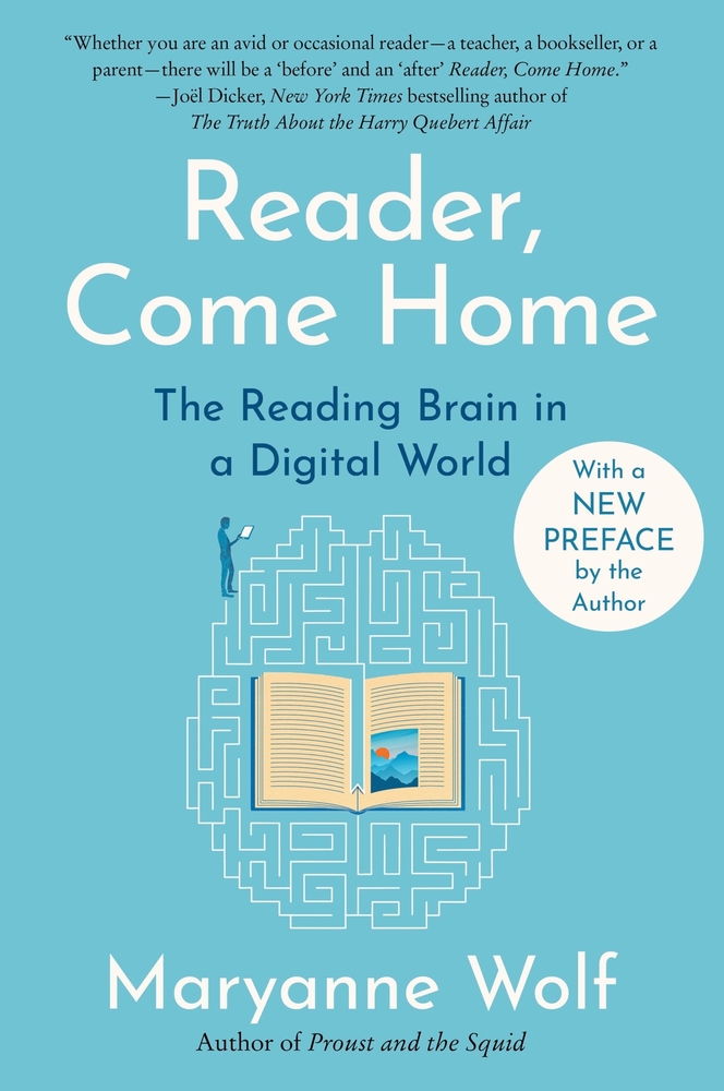 Reader, Come Home: The Reading Brain in a Digital World cover