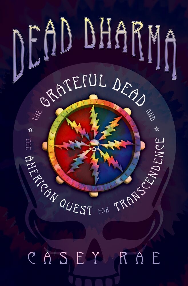Dead Dharma: The Grateful Dead and the American Quest for Transcendence cover