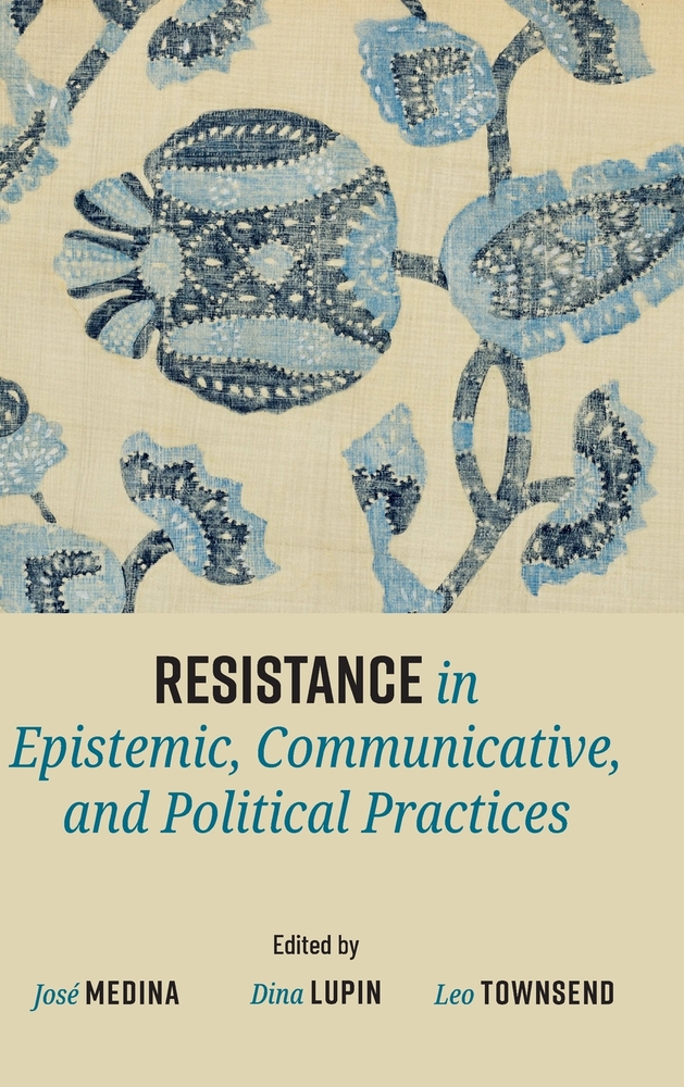 Resistance in Epistemic, Communicative, and Political Practices cover