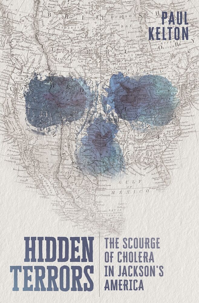 Hidden Terrors: The Scourge of Cholera in Jackson's America cover