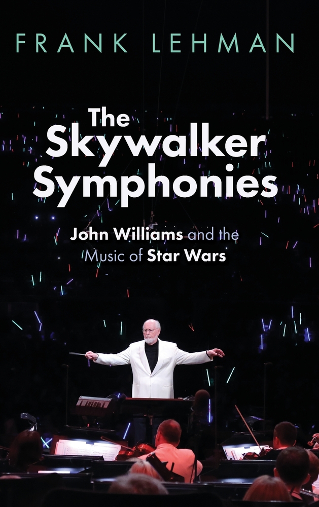 The Skywalker Symphonies: John Williams and the Music of Star Wars cover
