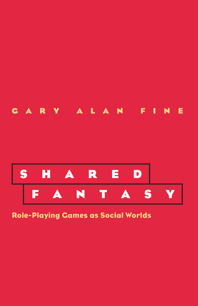 Shared Fantasy: Role Playing Games as Social Worlds cover