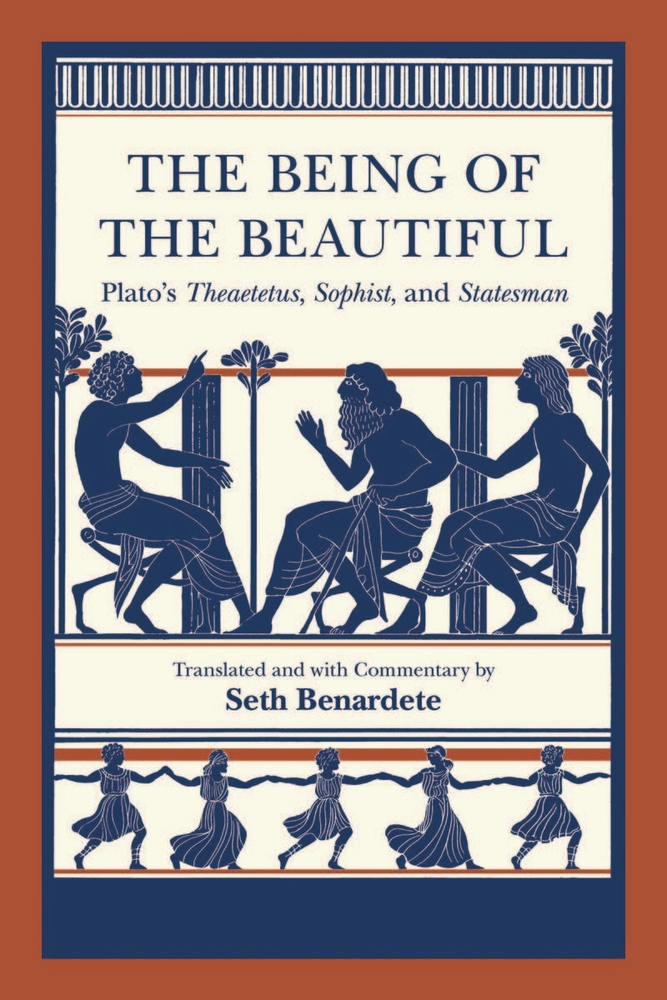The Being of the Beautiful: Plato's Theaetetus, Sophist, and Statesman cover
