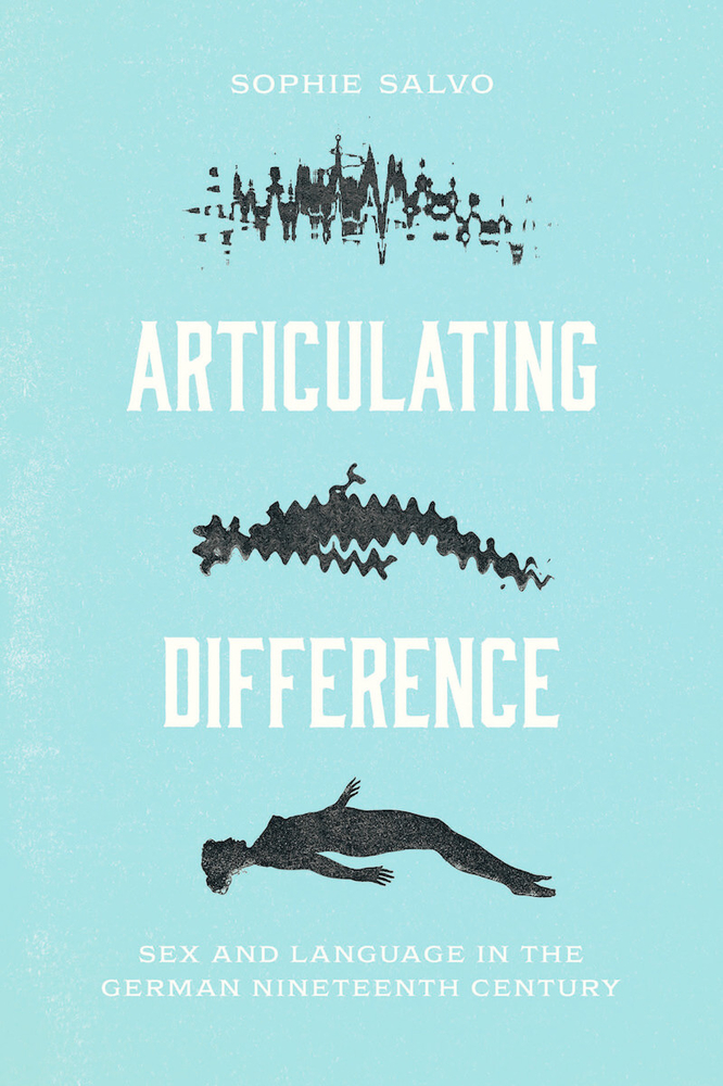 Articulating Difference: Sex and Language in the German Nineteenth Century cover