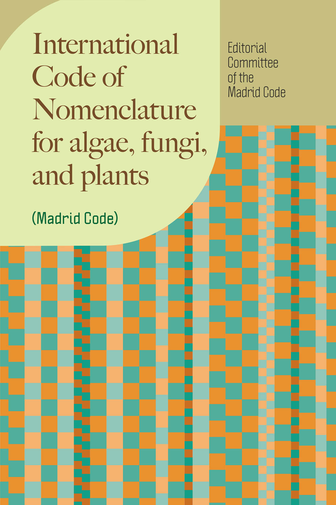 International Code of Nomenclature for Algae, Fungi, and Plants (Madrid Code) cover