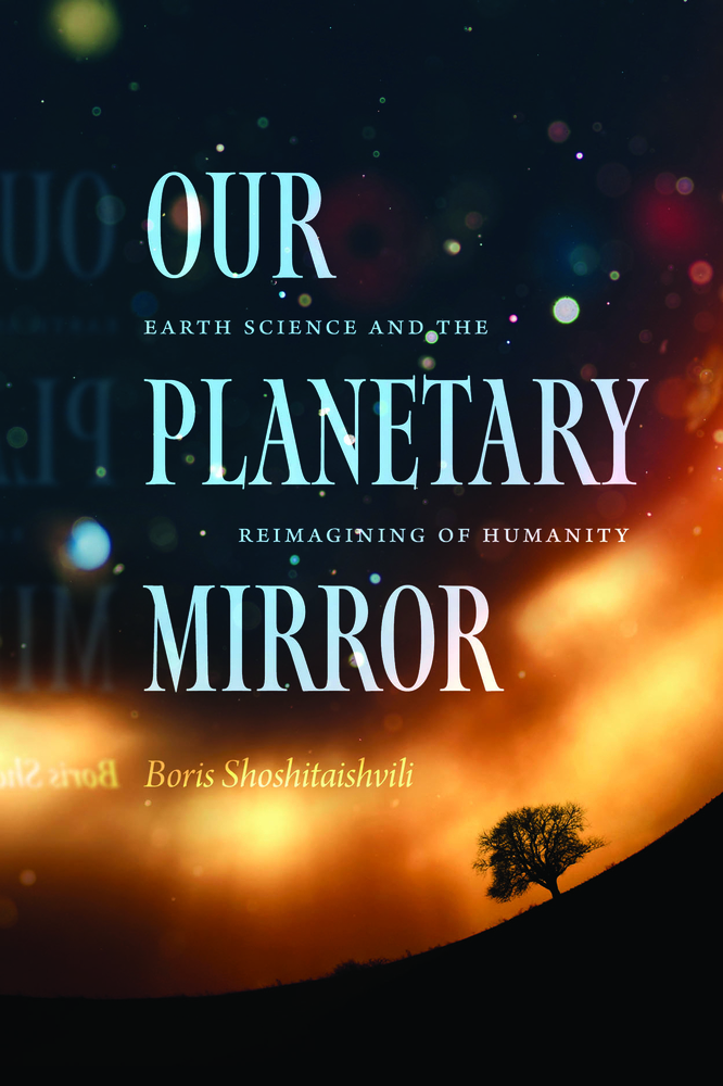 Our Planetary Mirror: Earth Science and the Reimagining of Humanity cover
