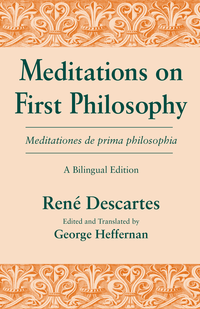 Meditations on First Philosophy/ Meditationes de Prima Philosophia: A Bilingual Edition cover