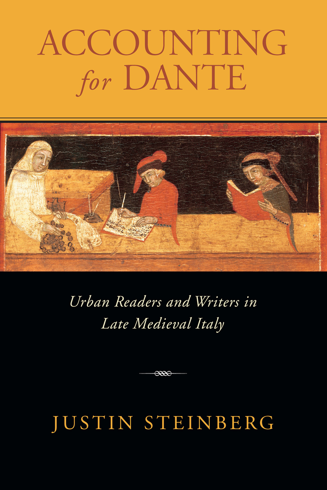 Accounting for Dante: Urban Readers and Writers in Late Medieval Italy cover