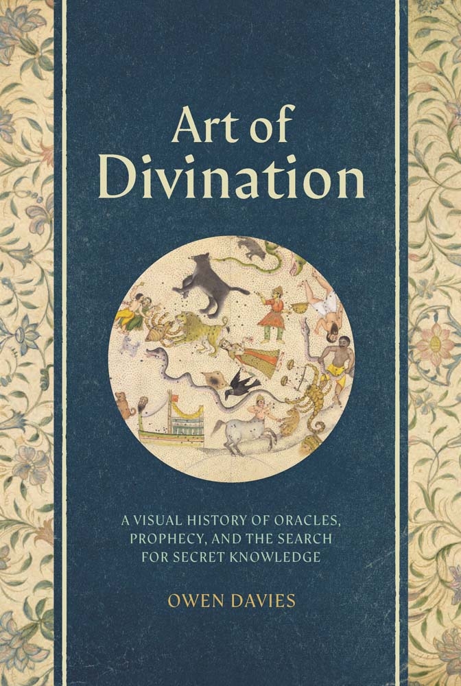 Art of Divination: A Visual History of Oracles, Prophecy, and the Search for Secret Knowledge cover