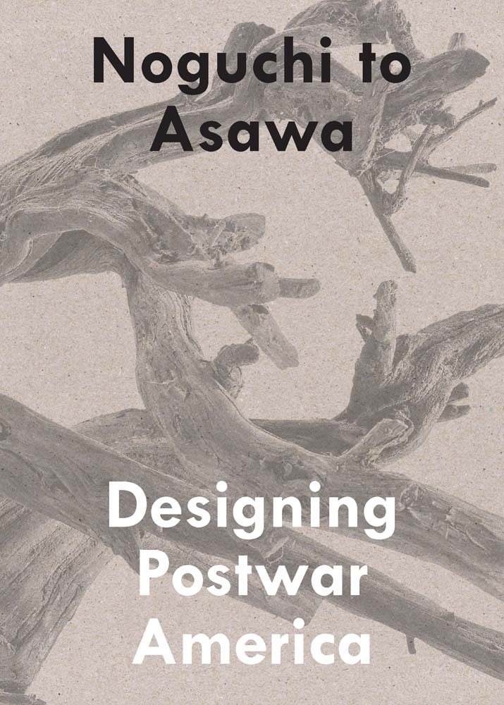 Noguchi to Asawa: Designing Postwar America cover