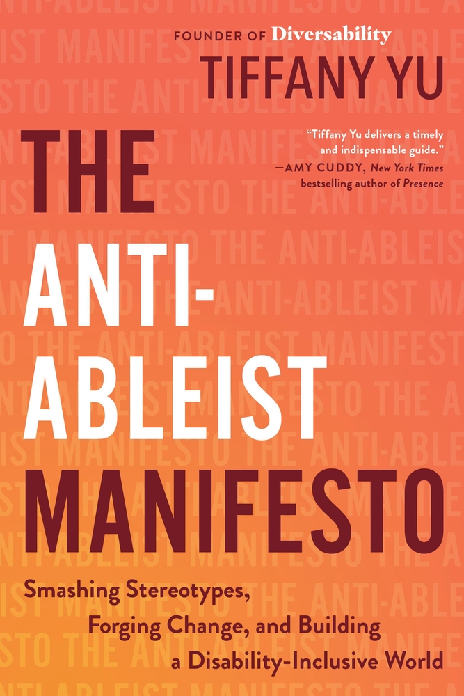The Anti-Ableist Manifesto: Smashing Stereotypes, Forging Change, and Building a Disability-Inclusive World cover
