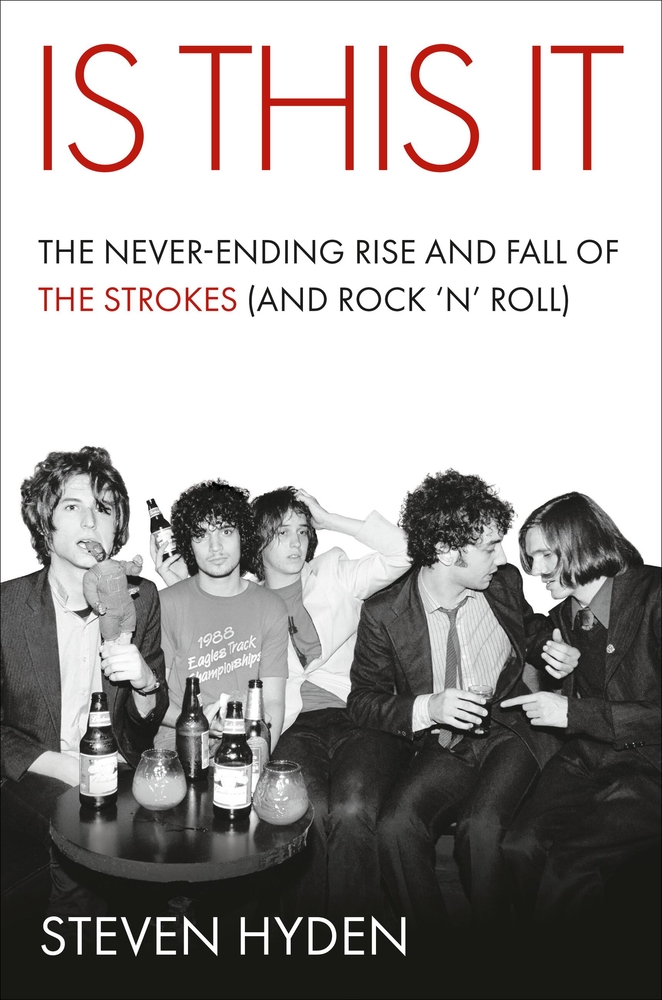 Is This It: The Never-Ending Rise and Fall of the Strokes (and Rock 'n' Roll) cover