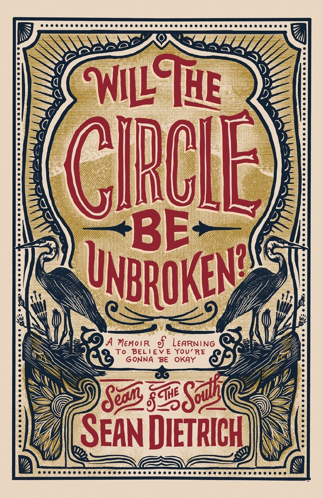 Will the Circle Be Unbroken: A Memoir of Learning to Believe You're Gonna Be Okay cover