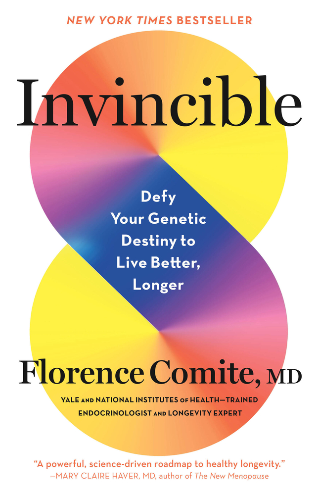 Invincible: Defy Your Genetic Destiny to Live Better, Longer cover