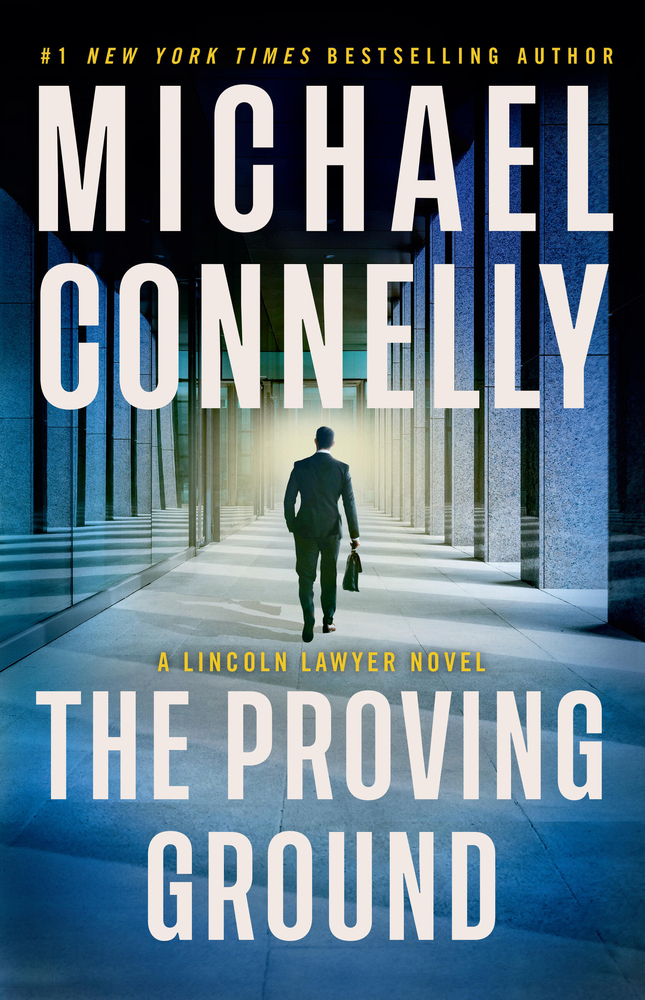 The Proving Ground: A Lincoln Lawyer Novel cover