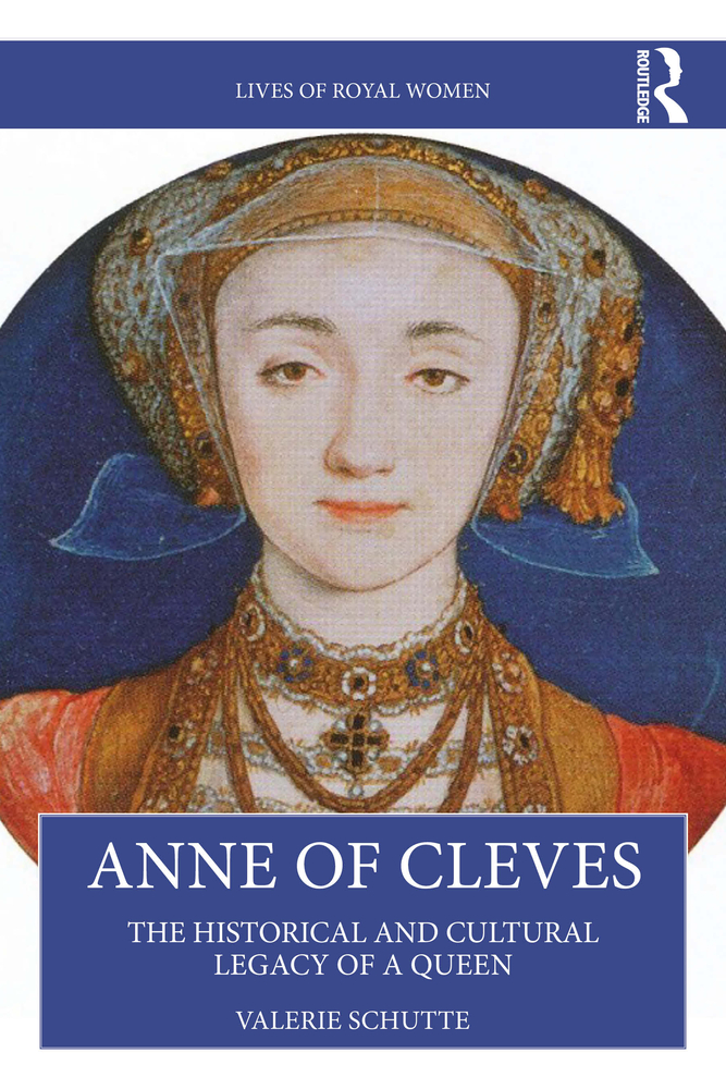 Anne of Cleves: The Historical and Cultural Legacy of a Queen cover