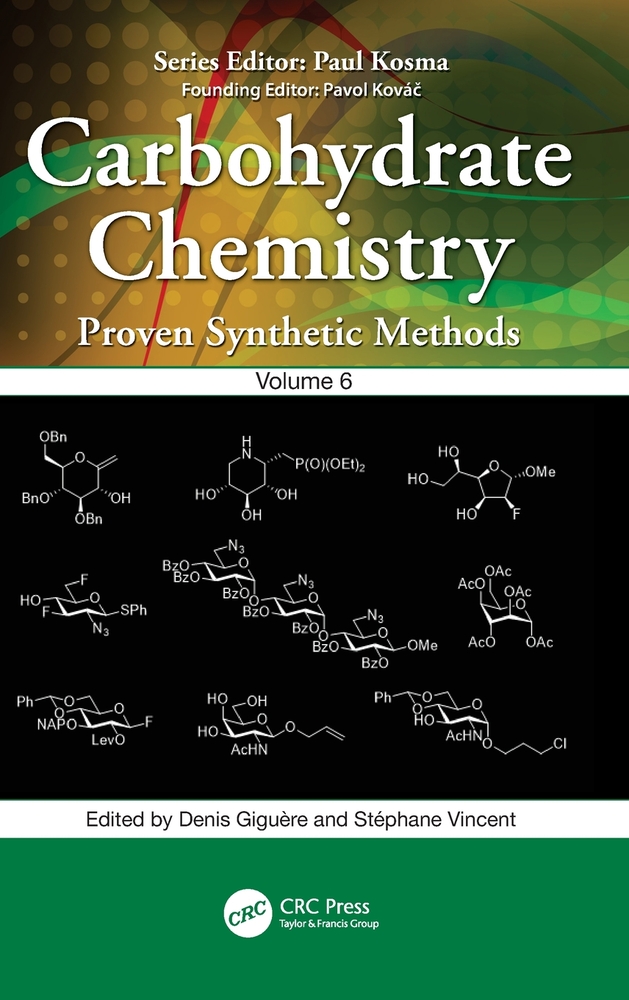 Carbohydrate Chemistry: Proven Synthetic Methods, Volume 6 cover