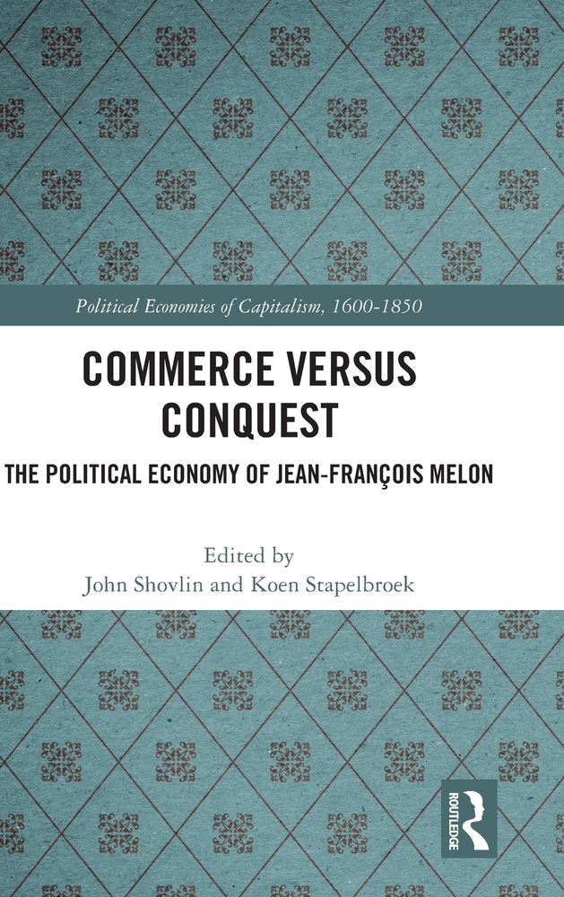 Commerce Versus Conquest: The Political Economy of Jean-François Melon cover