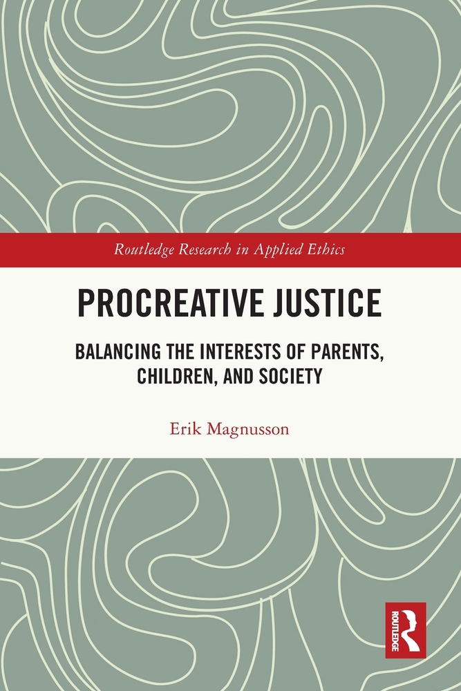 Procreative Justice: Balancing the Interests of Parents, Children, and Society cover