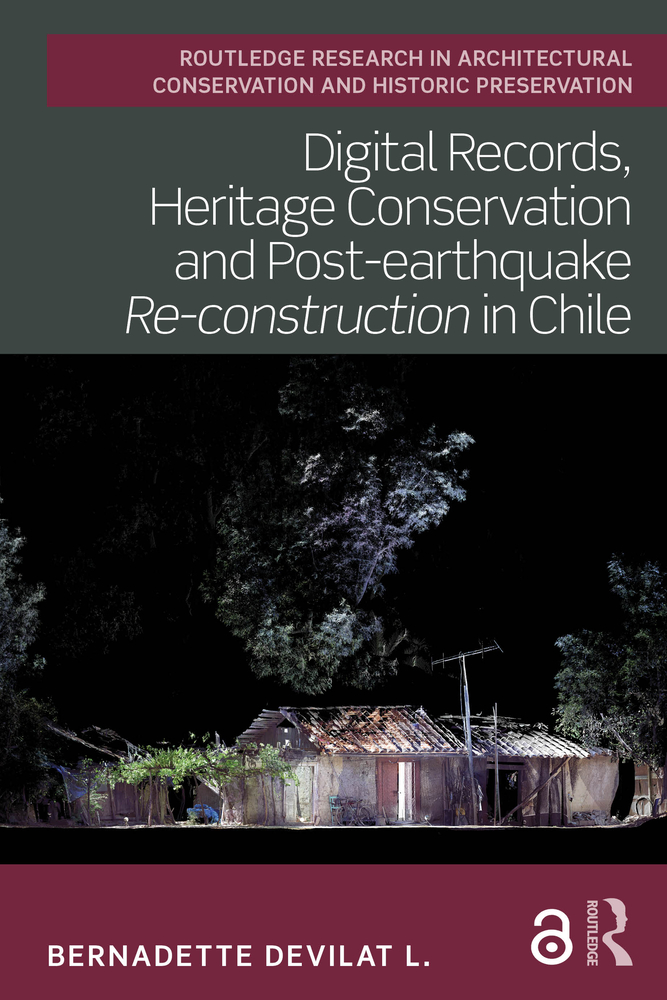 Digital Records, Heritage Conservation and Post-earthquake Re-construction in Chile cover