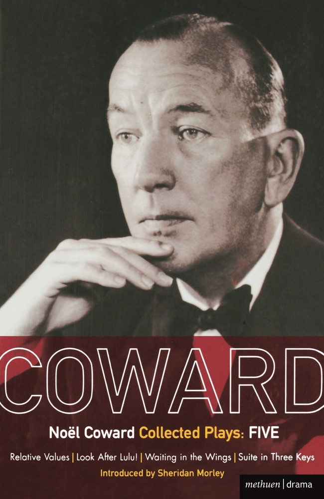 Coward Plays: 5: Relative Values; Look After Lulu; Waiting in the Wings; Suite in Three Keys cover