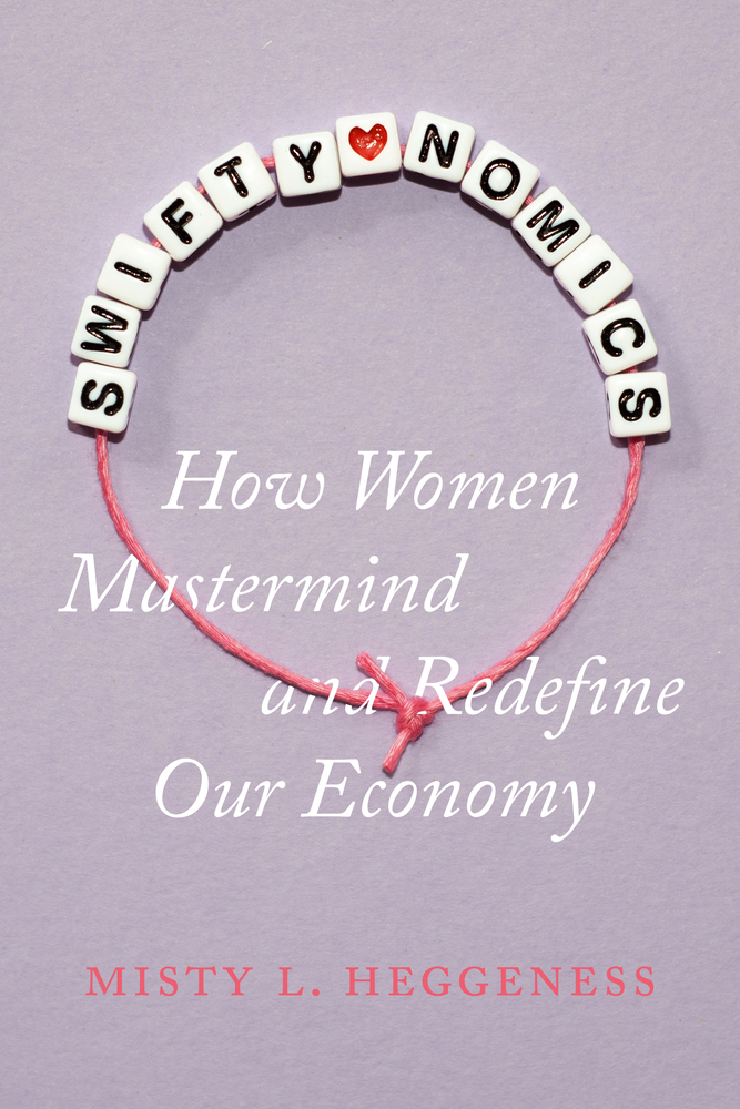 Swiftynomics: How Women MasterMind and Redefine Our Economy cover