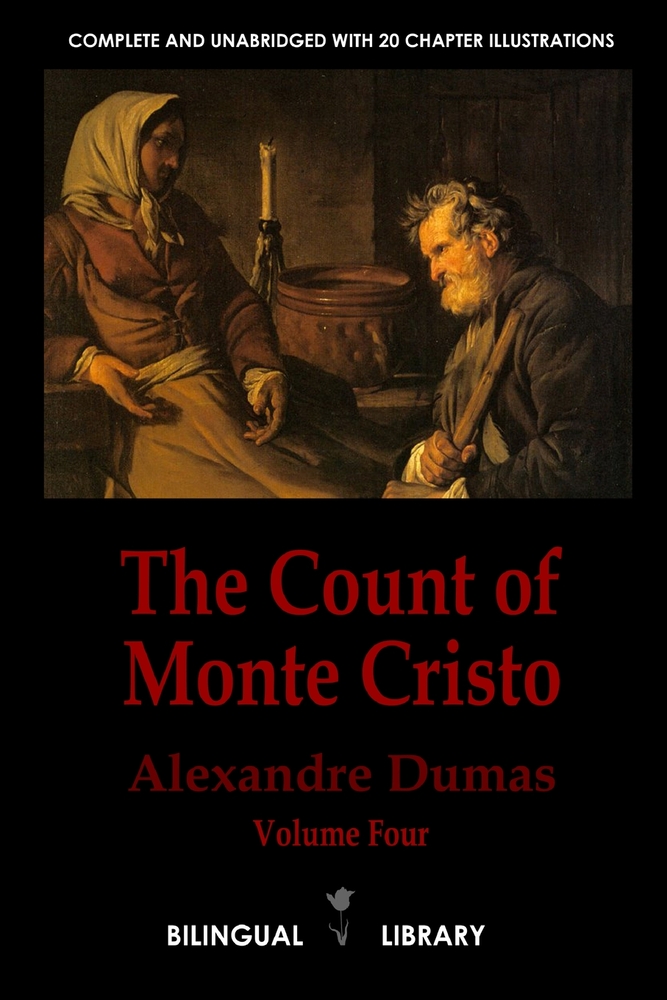The Count of Monte Cristo Volume 4-Le Comte de Monte-Cristo Tome 4: English-French Parallel Text Edition in Six Volumes cover