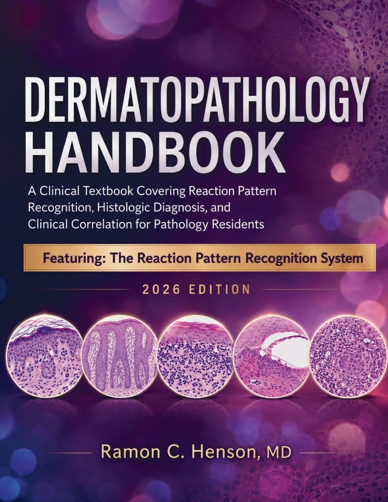 Dermatopathology Handbook 2026: A Clinical Textbook Covering Reaction Pattern Recognition, Histologic Diagnosis, and Clinical Correlation for Patholog cover