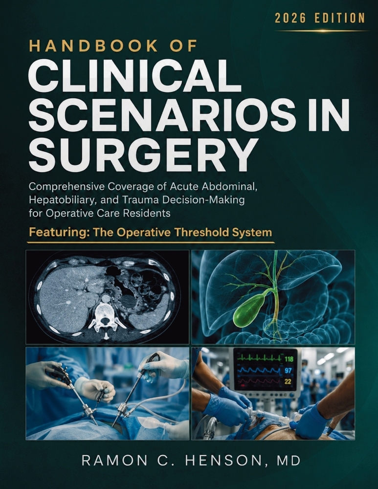 Handbook of Clinical Scenarios in Surgery: Comprehensive Coverage of Acute Abdominal, Hepatobiliary, and Trauma Decision-Making for Operative Care Res cover