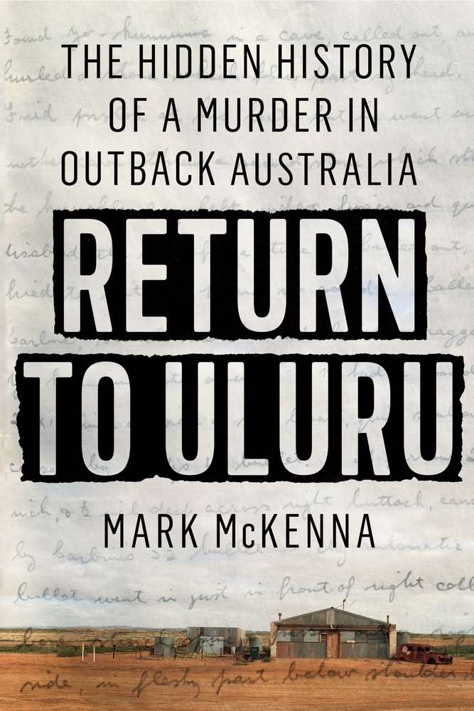Return to Uluru: The Hidden History of a Murder in Outback Australia cover