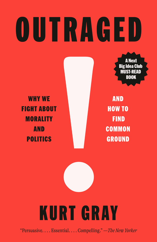 Outraged: Why We Fight about Morality and Politics and How to Find Common Ground cover