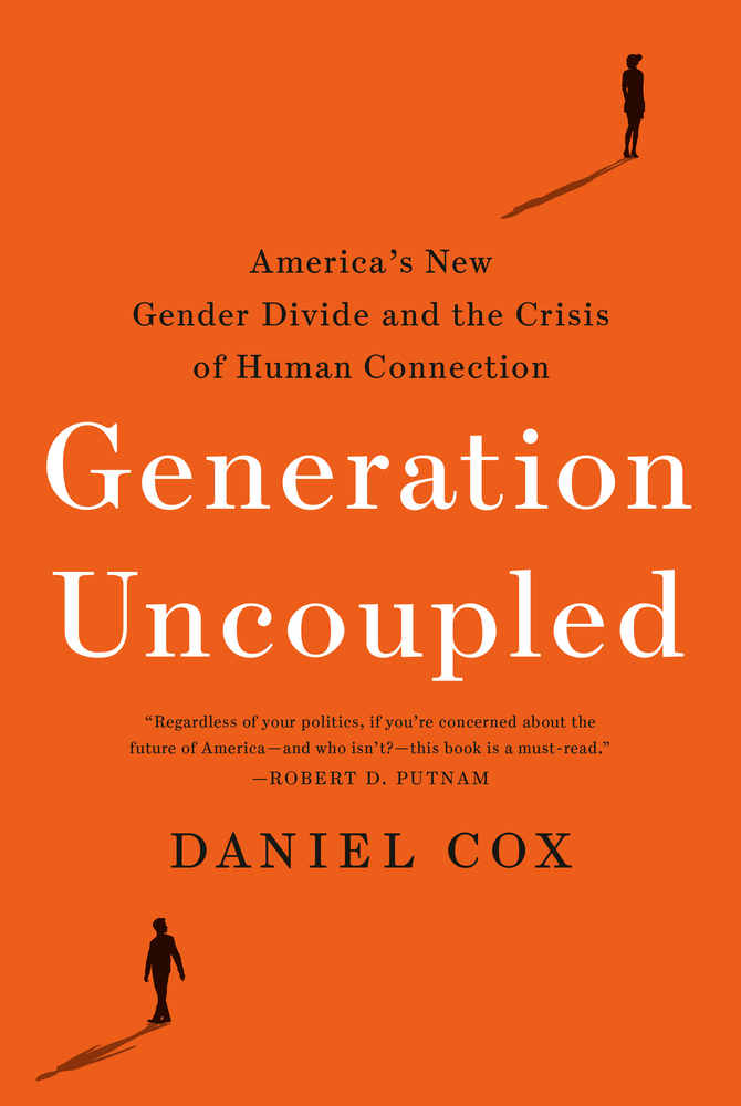 Generation Uncoupled: America's New Gender Divide and the Crisis of Human Connection cover