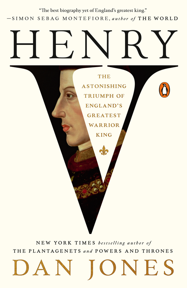 Henry V: The Astonishing Triumph of England's Greatest Warrior King cover