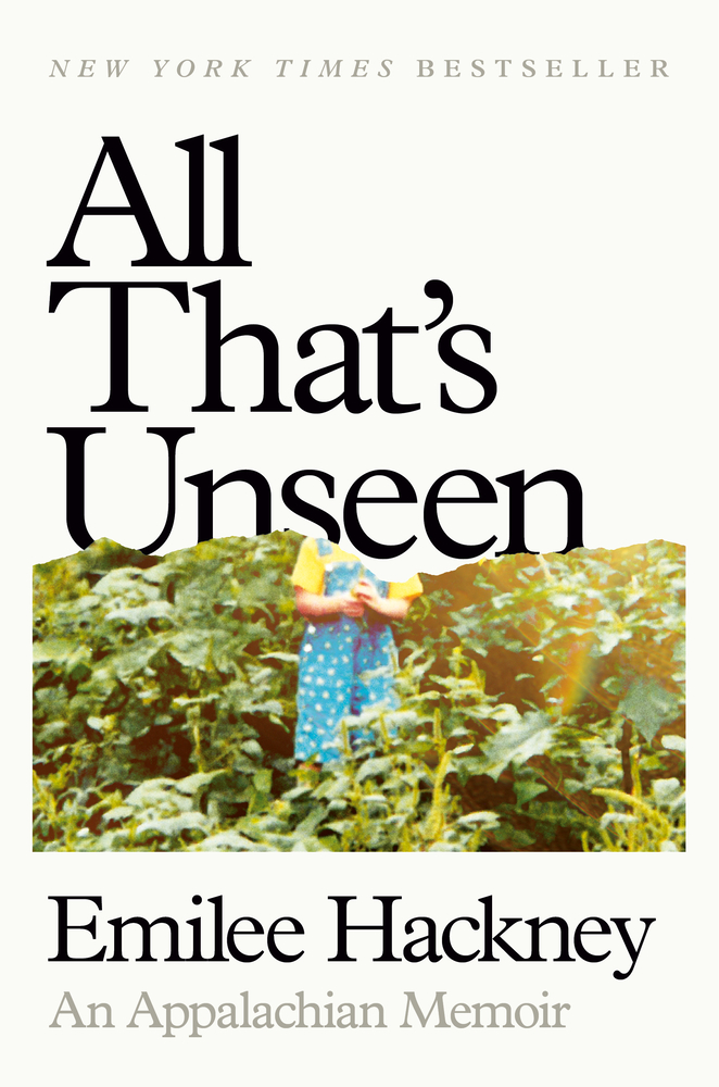 All That's Unseen: An Appalachian Memoir cover