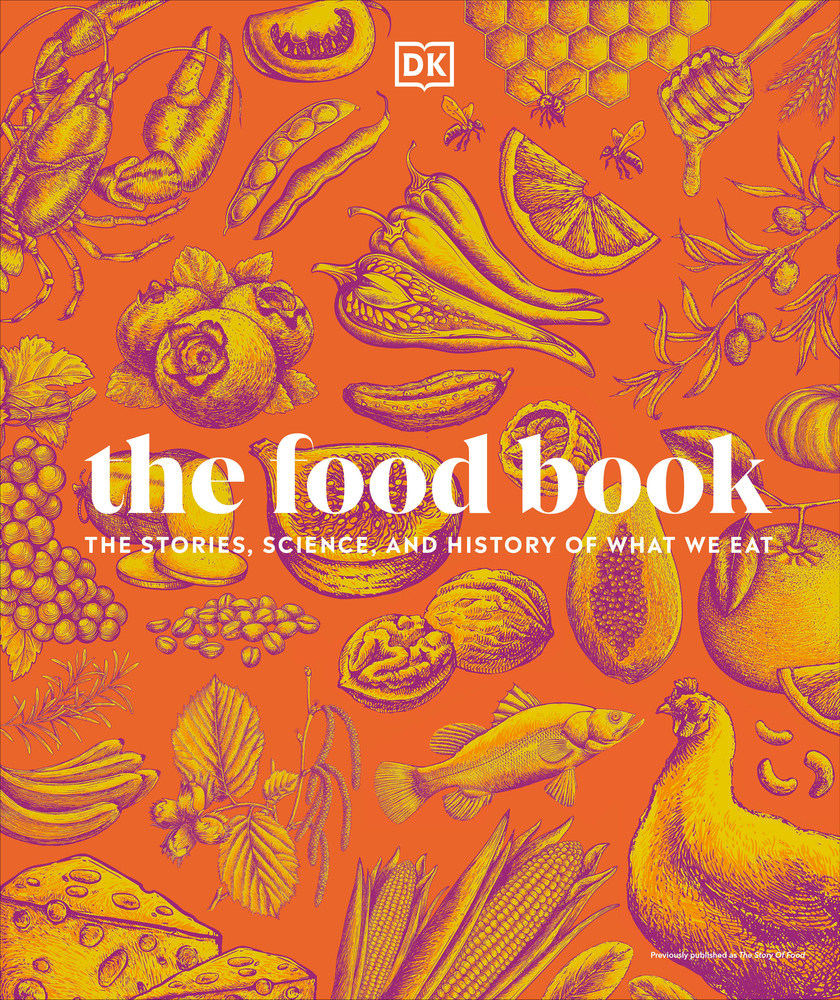 The Food Book: The Stories, Science, and History of What We Eat, New Edition cover