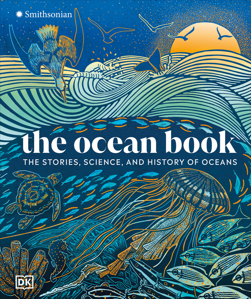 The Ocean Book: The Stories, Science, and History of Oceans cover