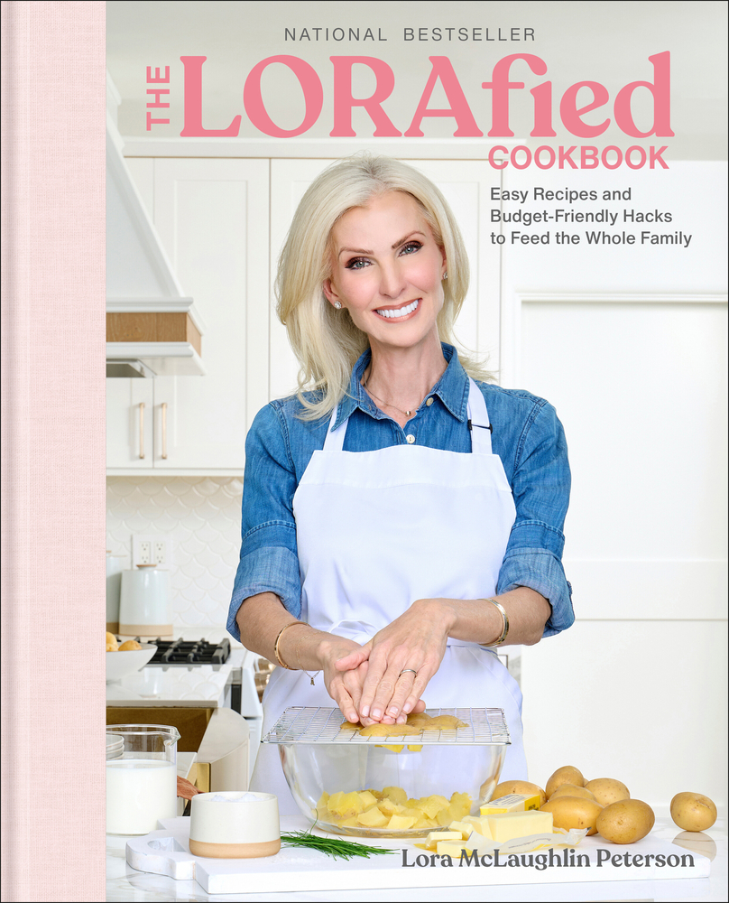 The Lorafied Cookbook: Easy Recipes and Budget-Friendly Hacks to Feed the Whole Family cover