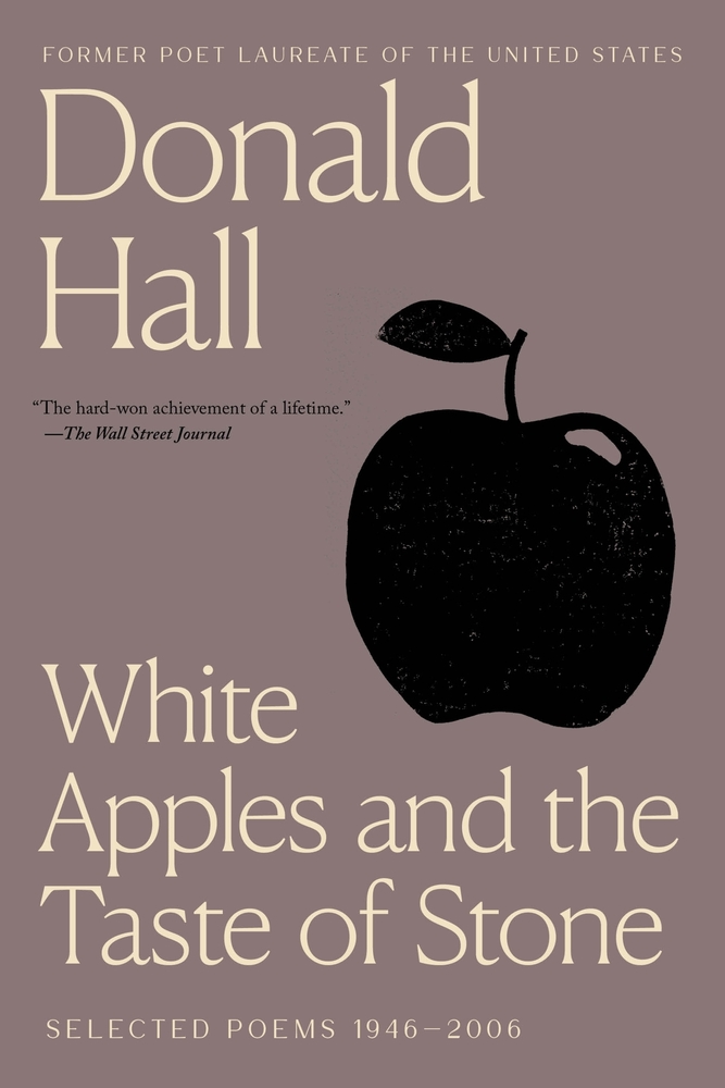White Apples and the Taste of Stone: Selected Poems 1946-2006 [With CD of Poems] cover