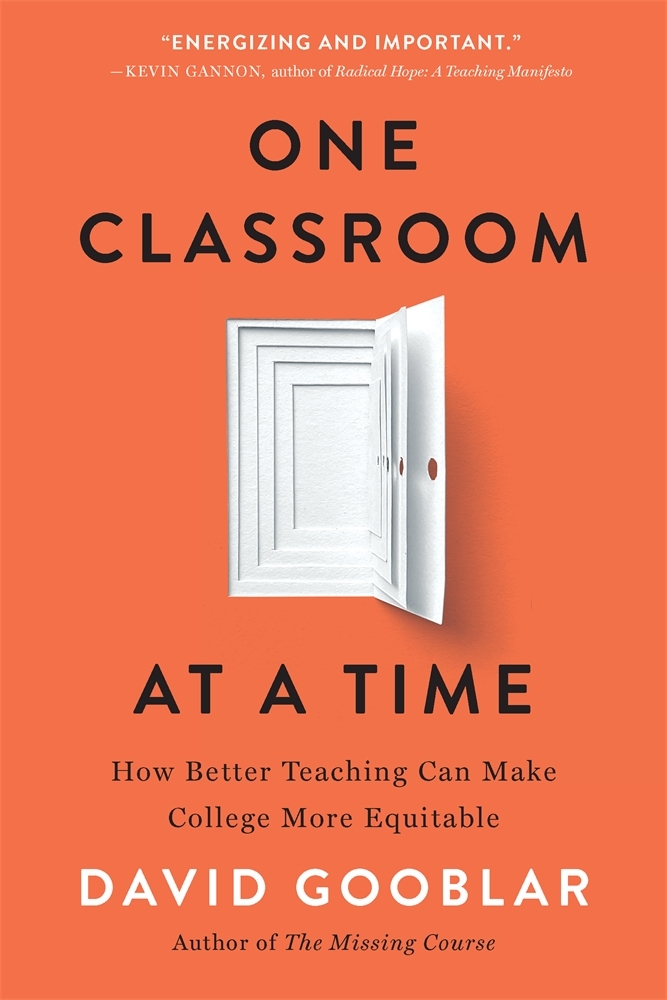 One Classroom at a Time: How Better Teaching Can Make College More Equitable cover