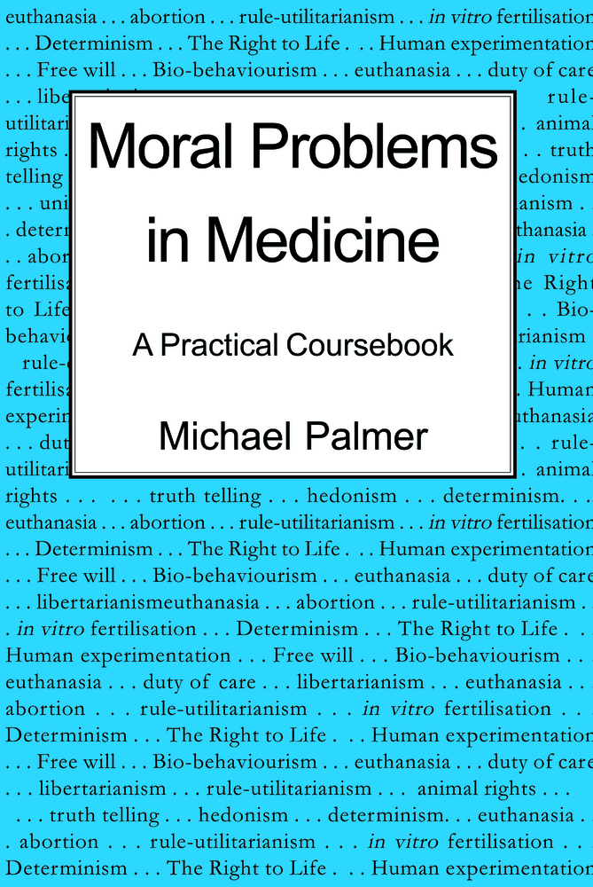 Moral Problems in Medicine: A Practical Coursebook cover