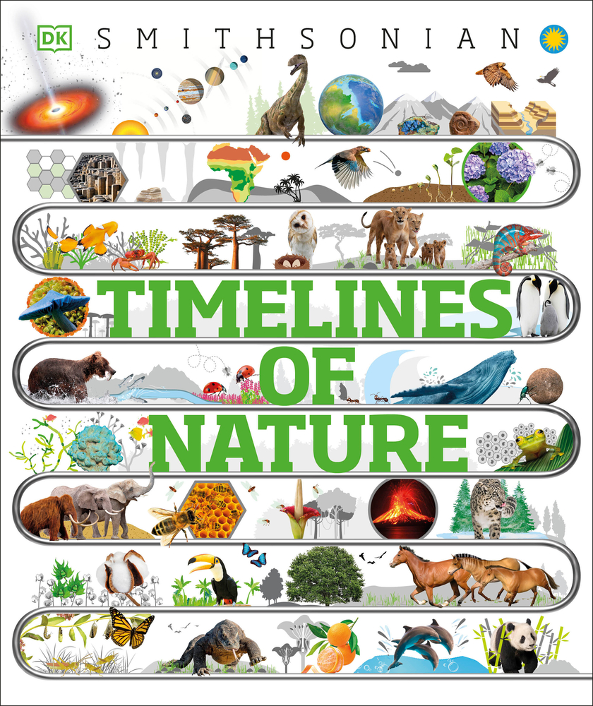 Timelines of Nature: Discover the Secret Stories of Our Ever-Changing Natural World cover