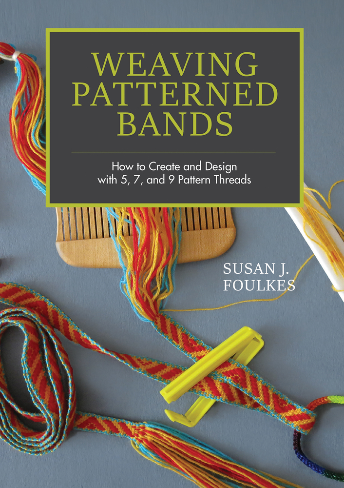 Weaving Patterned Bands: How to Create and Design with 5, 7, and 9 Pattern Threads cover