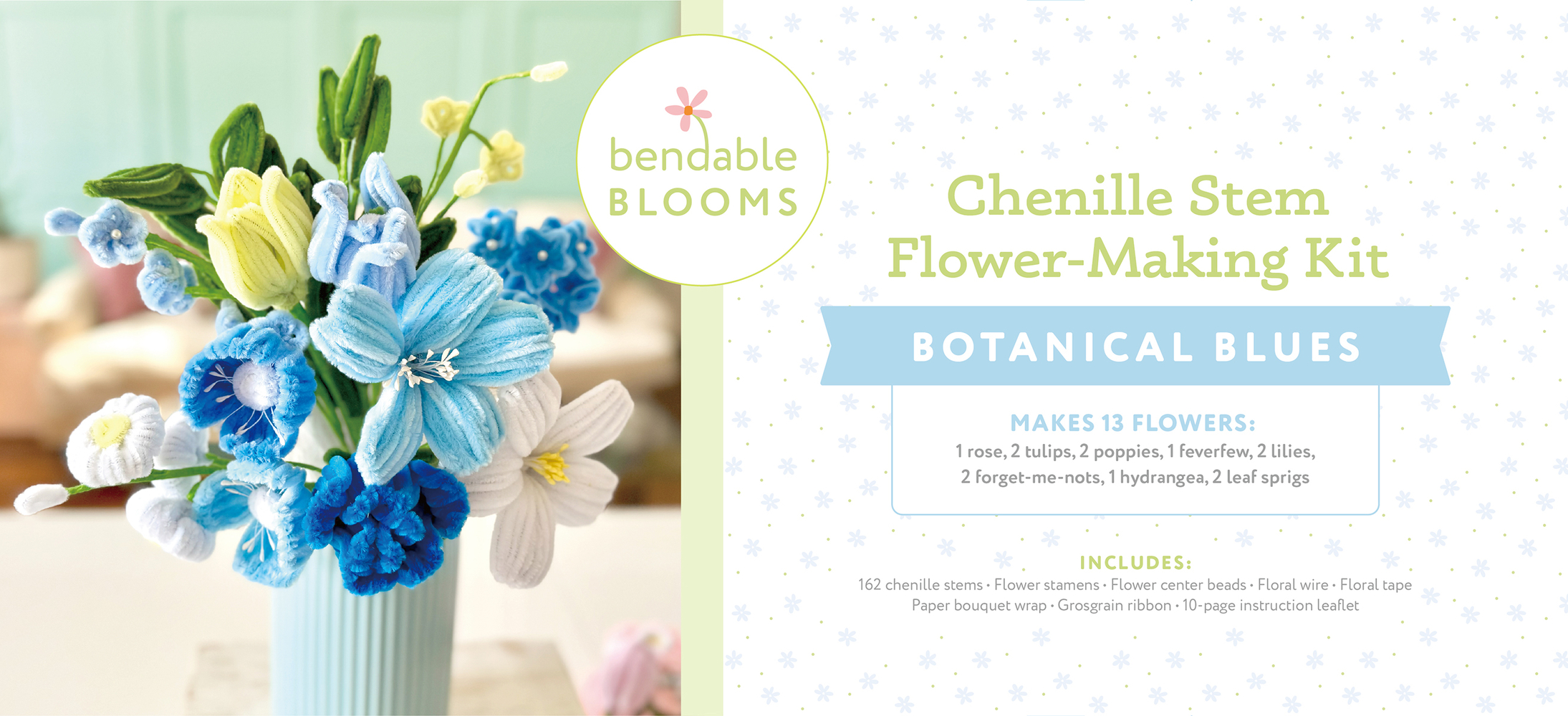 Bendable Blooms Chenille Stem Flower-Making Kit Botanical Blues: Everything You Need to Make a Beautiful Floral Bouquet: Over 140 Chenille Stems with cover