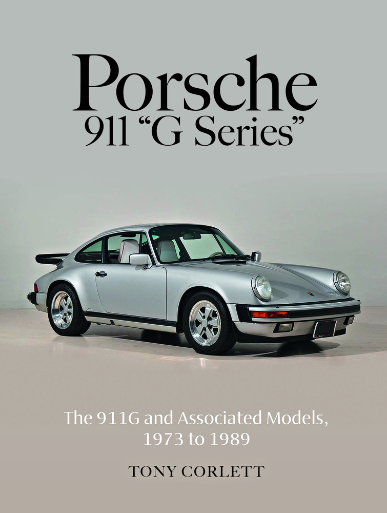 Porsche 911 G Series: The 911g and Associated Models, 1973 to 1989 cover